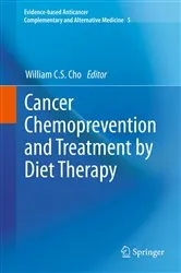 Book cover of Cancer Chemoprevention and Treatment by Diet Therapy by William C.S. Cho