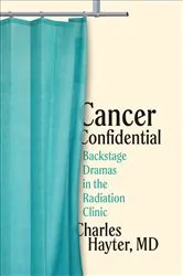 Book cover of Cancer Confidential by Hayter, MD, Charles