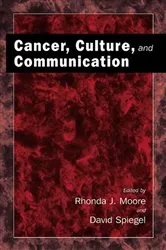 Book cover of Cancer, Culture and Communication by Rhonda J. Moore