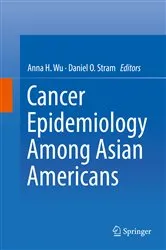 Book cover of Cancer Epidemiology Among Asian Americans by Anna H. Wu