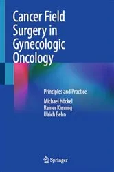 Book cover of Cancer Field Surgery in Gynecologic Oncology by Michael Höckel