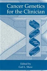 Book cover of Cancer Genetics for the Clinician by Gail L. Shaw