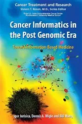 Book cover of Cancer Informatics in the Post Genomic Era by Igor Jurisica