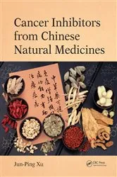 Book cover of Cancer Inhibitors from Chinese Natural Medicines by Jun-Ping Xu