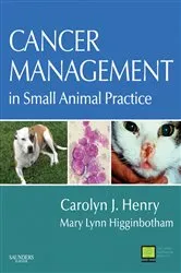 Book cover of Cancer Management in Small Animal Practice - E-Book by Henry DVM, MS, DACVIM (Oncology), Carolyn J.