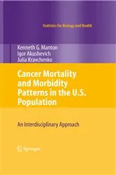 Book cover of Cancer Mortality and Morbidity Patterns in the U.S. Population by K.G. Manton
