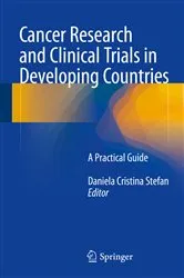 Book cover of Cancer Research and Clinical Trials in Developing Countries by Daniela Cristina Stefan