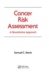 Book cover of Cancer Risk Assessment by Samuel C. Morris