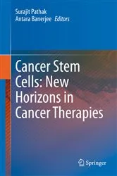 Book cover of Cancer Stem Cells: New Horizons in Cancer Therapies by Surajit Pathak