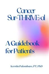 Book cover of Cancer Sur-THRIVE-al by Unknown