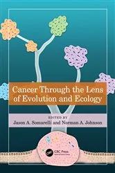 Book cover of Cancer through the Lens of Evolution and Ecology by Jason A. Somarelli