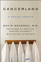 Book cover of Cancerland by David Scadden