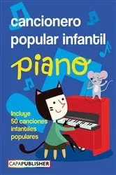 Book cover of Cancionero popular infantil para piano by Joan Capafons Manils