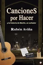 Book cover of Canciones por Hacer by Rubén Aviña