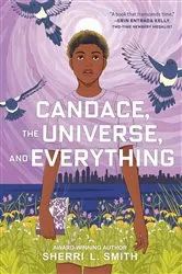 Book cover of Candace, the Universe, and Everything by Sherri L. Smith
