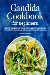 Book cover of Candida Cookbook for Beginners by Sondi Bruner