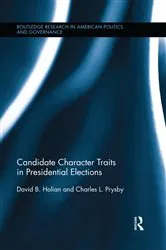 Book cover of Candidate Character Traits in Presidential Elections by David B. Holian