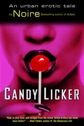 Book cover of Candy Licker by Noire