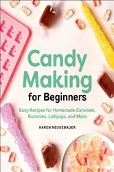 Book cover of Candy Making for Beginners by Karen Neugebauer