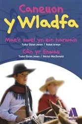 Book cover of Caneuon y Wladfa by Tudur Dylan Jones