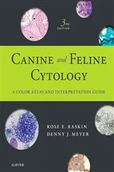 Book cover of Canine and Feline Cytology - E-Book (3rd ed.) by Raskin DVM, PhD, DACVP, Rose E.