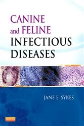 Book cover of Canine and Feline Infectious Diseases by Jane E. Sykes BVSc(Hons) PhD MPH MBA FNAP DACVIM(SAIM)