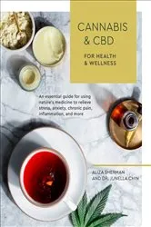 Book cover of Cannabis and CBD for Health and Wellness by Aliza Sherman