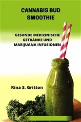 Book cover of Cannabis Bud Smoothie by Rina S. Gritton