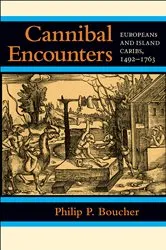 Book cover of Cannibal Encounters by Philip P. Boucher