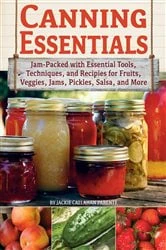 Book cover of Canning Essentials by Jackie Callahan Parente