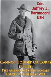 Book cover of Cannon Fodder Or Corps d'Elite: The American Expeditionary Force In The Great War [Illustrated Edition] by Unknown
