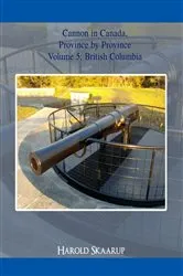 Book cover of Cannon in Canada, Province by Province Volume 5 by Harold Skaarup