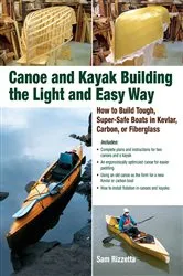 Book cover of Canoe and Kayak Building the Light and Easy Way by Sam Rizzetta