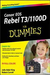 Book cover of Canon EOS Rebel T3/1100D For Dummies by Julie Adair King