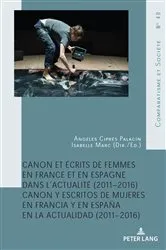 Book cover of Canon et écrits de femmes en France et en Espagne dans l'actualité (2011-2016) by Ángeles Ciprés Palacín