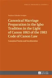 Book cover of Canonical Marriage Preparation in the Igbo Tradition in the Light of Canon 1063 of the 1983 Code of Canon Law by Gerhard Droesser