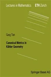 Book cover of Canonical Metrics in Kähler Geometry by Gang Tian