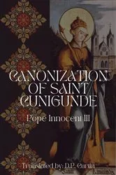 Book cover of Canonization of Saint Cunigunde by Pope Innocent III