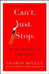 Book cover of Can't Just Stop by Sharon Begley