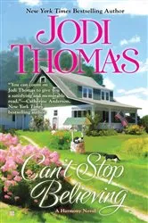 Book cover of Can't Stop Believing by Jodi Thomas