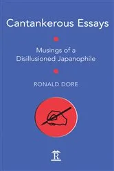 Book cover of Cantankerous Essays by Ronald Dore