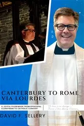 Book cover of Canterbury to Rome via Lourdes by David Sellery