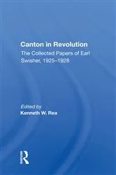 Book cover of Canton In Revolution by Kenneth W Rea
