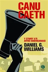 Book cover of Canu Caeth by Daniel G. Williams