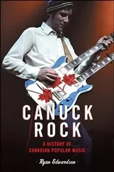 Book cover of Canuck Rock by Ryan Edwardson