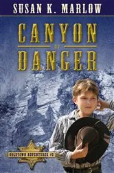 Book cover of Canyon of Danger by Susan K. Marlow
