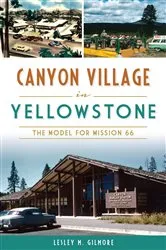 Book cover of Canyon Village in Yellowstone by Lesley M. Gilmore