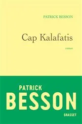 Book cover of Cap Kalafatis by Patrick Besson