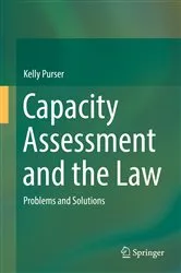 Book cover of Capacity Assessment and the Law by Kelly Purser