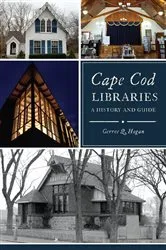 Book cover of Cape Cod Libraries by Gerree Hogan